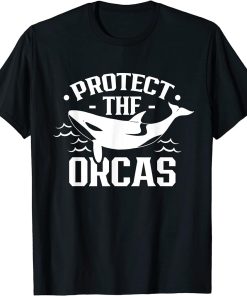 Protect The Orcas Whale Orca Sea T-Shirt