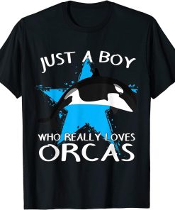 Orca Killer Whale Just A Boy Who Really Loves Orcas T-Shirt